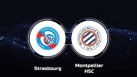 strasbourg vs montpellier hsc