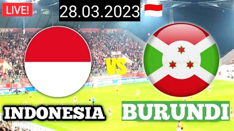 streaming indonesia vs burundi