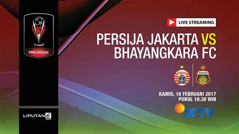 streaming persija vs bhayangkara