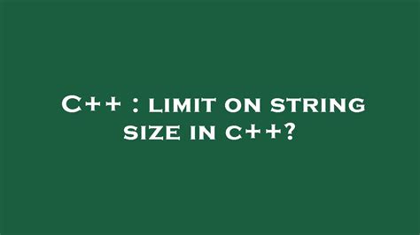 String C++ Limit