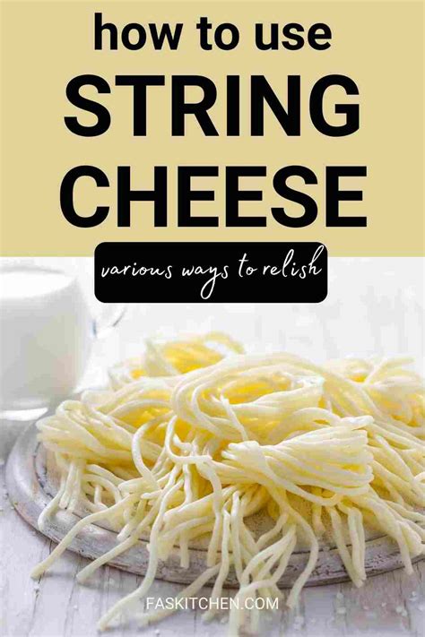 String Cheese Uses