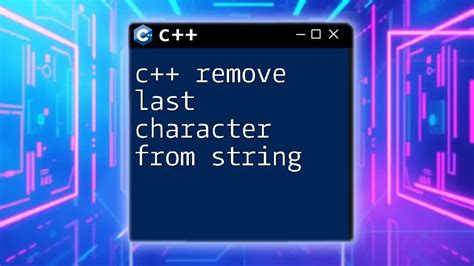 String Drop Last Character C++