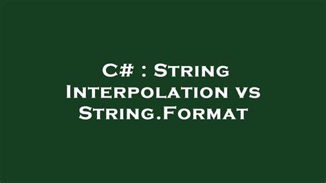String Interpolation C# Vs String.format