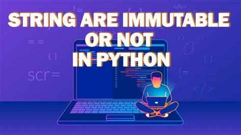 string is immutable in python or not