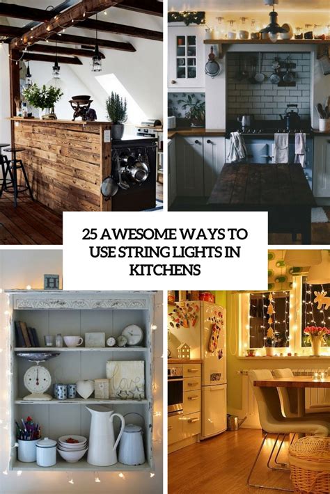 25 Awesome Ways To Use String Lights In Kitchens DigsDigs