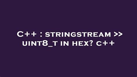Stringstream Uint8_T