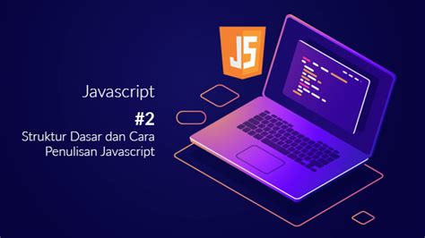 Struktur Dasar JavaScript