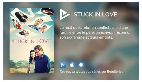 Stuck in Love streaming sur voirfilms Film 2013 sur Voir