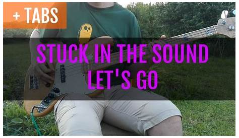 Stuck In The Sound Let S Go Bass Cover With Tabs Youtube