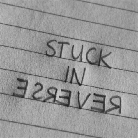stuck in reverse