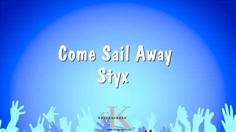 styx come sail away lyrics official