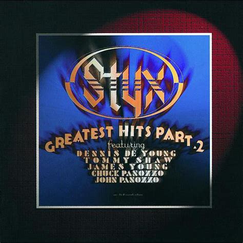 styx greatest hits part 2 songs