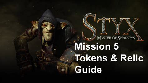 styx master of shadows relic locations