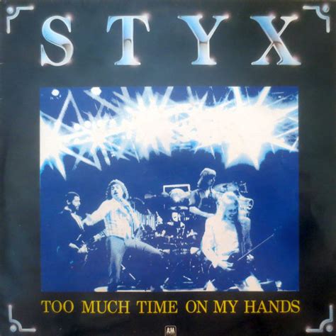 styx too much time on my hands 1981
