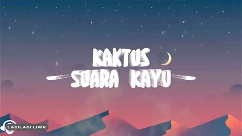 suara kayu kaktus lyrics