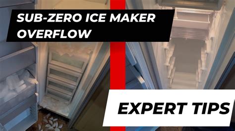 Sub Zero Ice Maker Water Overflow