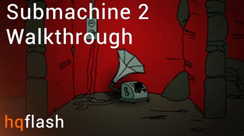 Submachine 2 Game Walkthrough