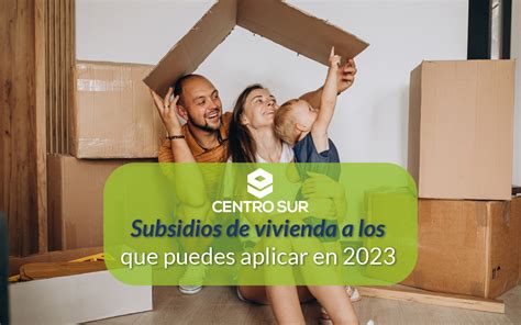 subsidios de vivienda 2023