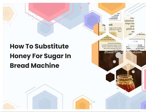 Substitute Sugar For Honey Bread