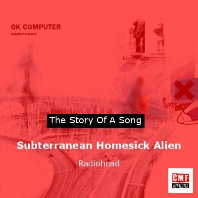 subterranean human alien radiohead meaning