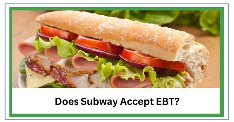 Subway Accepting EBT: What You Need to Know About Food Stamps at Your Local Subway