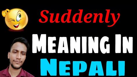 suddenly meaning in nepali