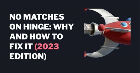 Suddenly Stopped Getting Matches On Hinge