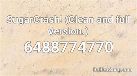 sugar CRASH ! - (Clean) Roblox ID