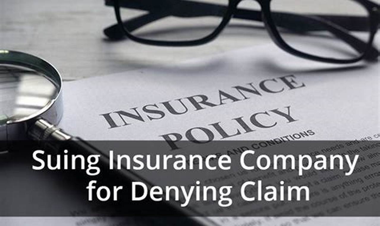 How to Sue an Insurance Company: A Comprehensive Guide