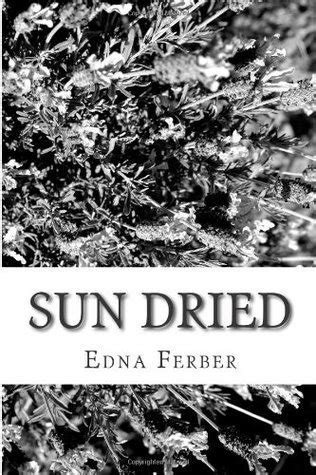Here Sun Dried Edna Ferber Update