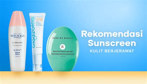sunblock kulit berjerawat