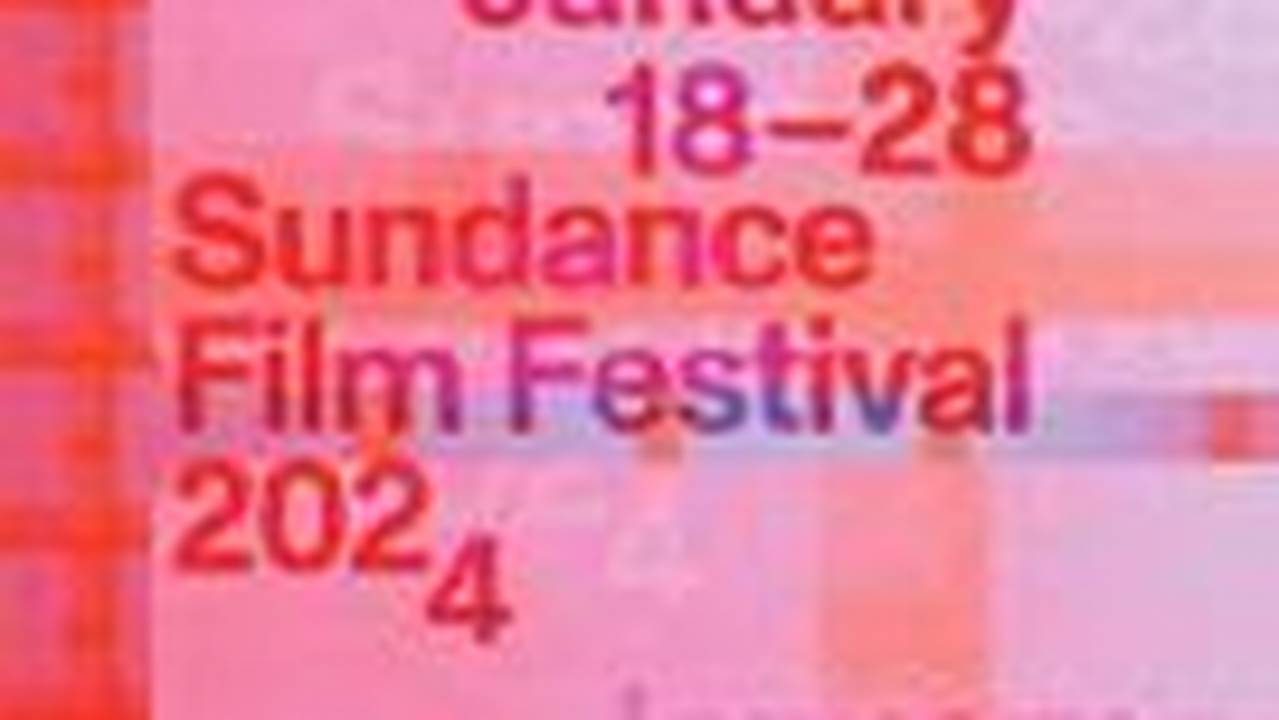 Sundance 2024 Schedule