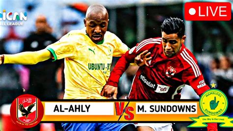 sundowns vs ahly live streaming