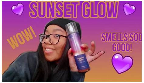 Sunset Glow Bath And Body Works Review