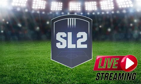super league 2 live streaming