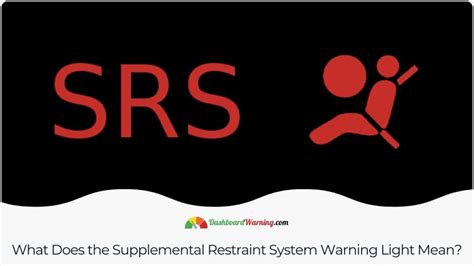 SUPPLEMENTAL RESTRAINT SYSTEM Airbag System Srs Warning Light Remains On