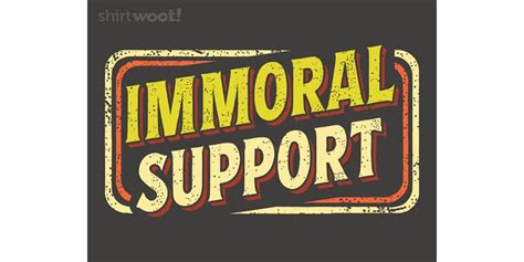 support immoral