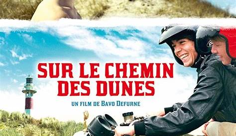 Sur Le Chemin Des Dunes Vf 2011 SUR LE CHEMIN DES DUNES Films Complets, La Famille