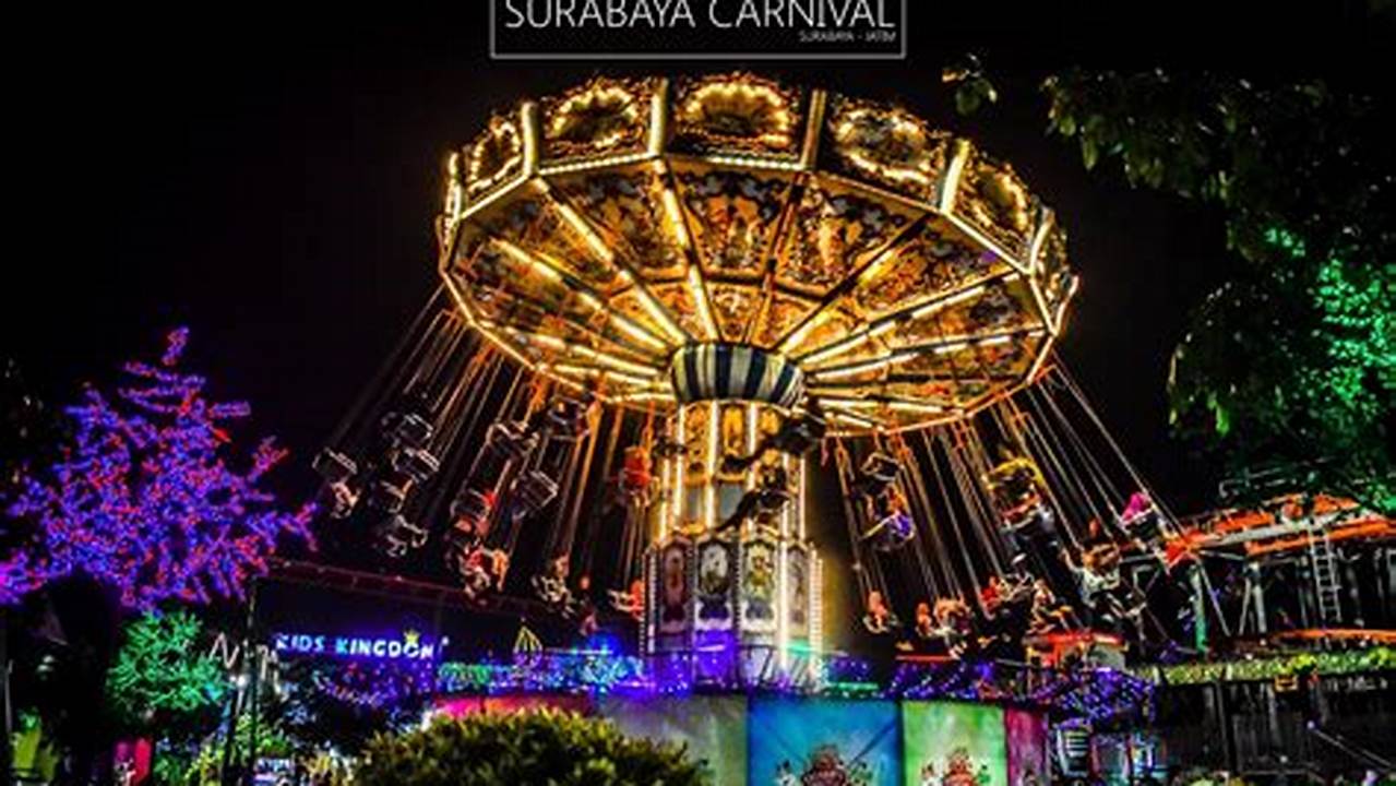 Panduan Lengkap Liburan Seru di Surabaya Carnival Park