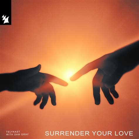 surrender your love