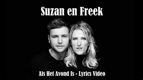 suzan en freek als het avond is lyrics