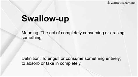 Swallow It Up Meaning