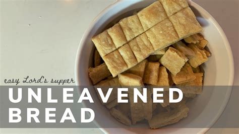 Unleavened Communion Bread Recipe