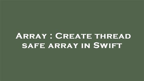Swift Thread-Safe Array