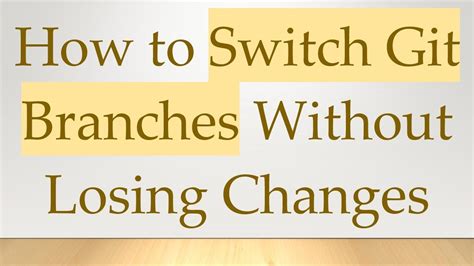 Switch Branch Git Without Losing Changes