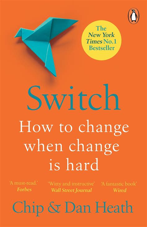 switch how to change things when change is hard by chip and dan heath