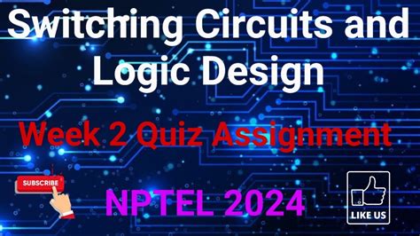 Switching Circuits And Logic Design Nptel