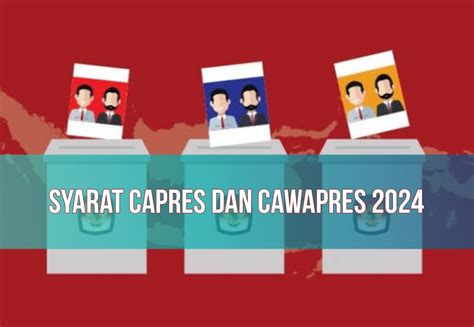 syarat umur capres dan cawapres