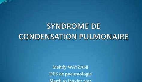 Syndrome De Condensation Pulmonaire Definition