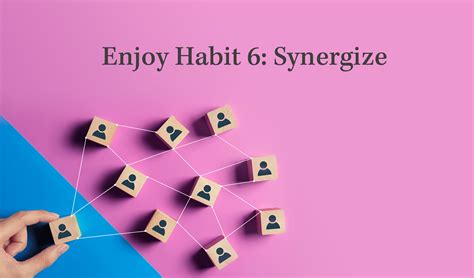 synergize habit 6 meaning